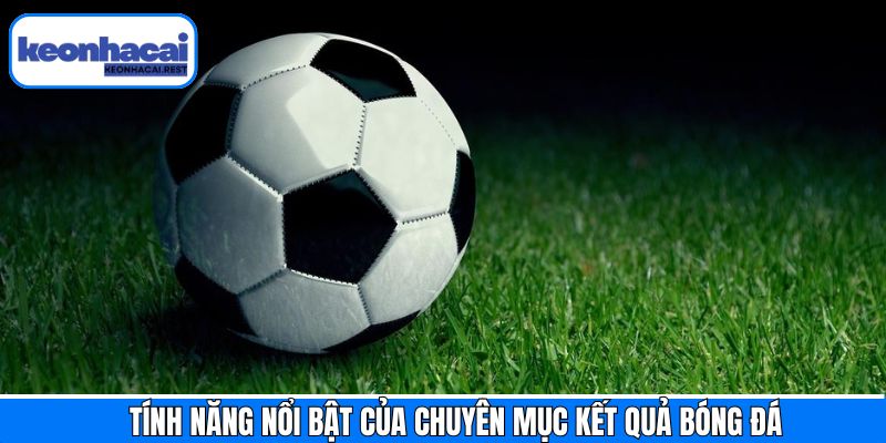 Lợi ích khi xem KQBĐ trên kênh Keonhacai